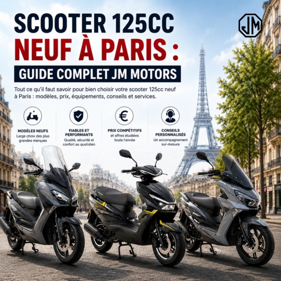Scooter 125cc neuf à Paris : guide complet JM Motors